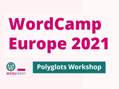 Polyglots Workshop - WordCamp Europe 2021